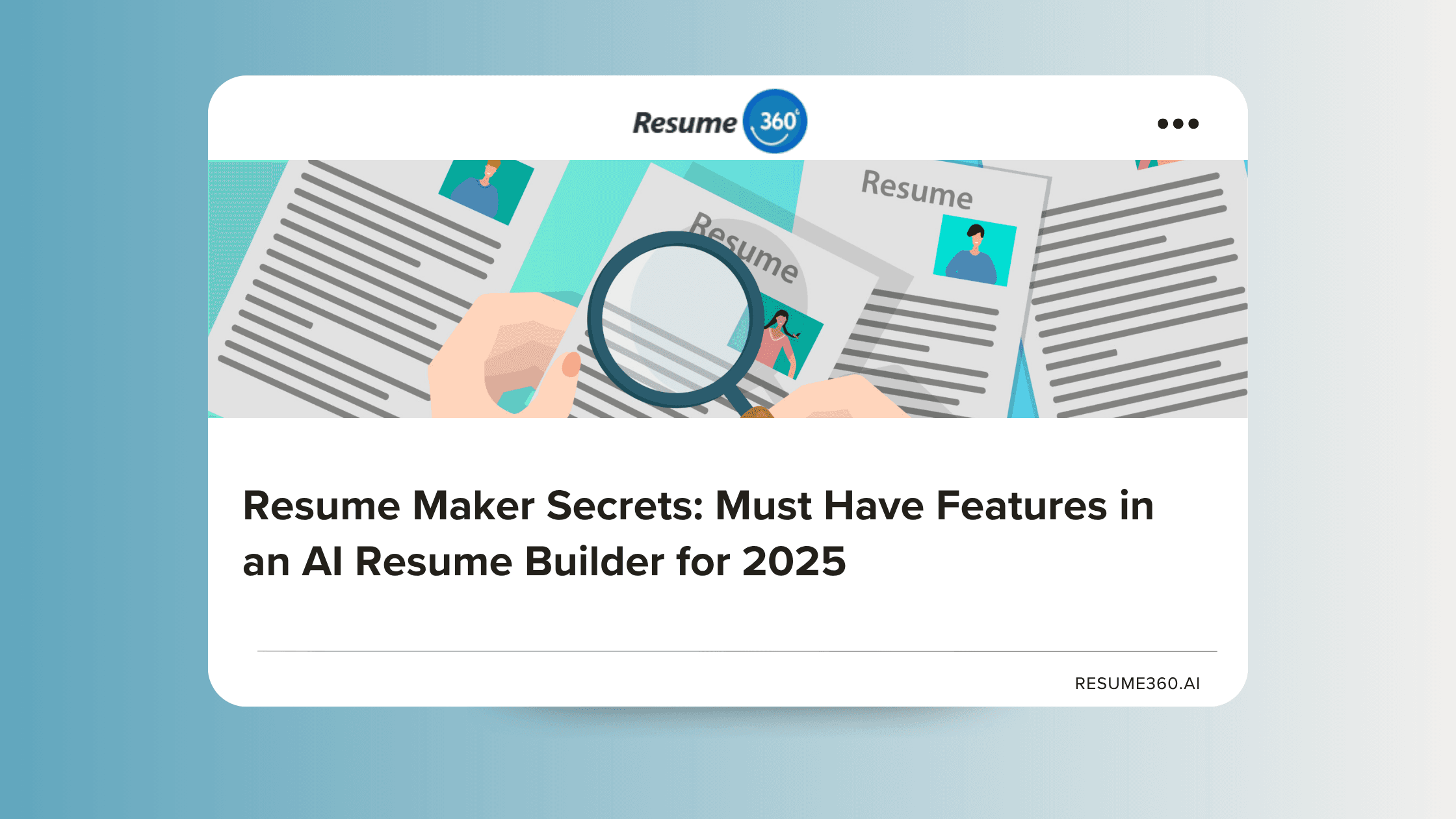 Resume Maker Secrets: Must Have Features in an AI Resume Builder for 2025